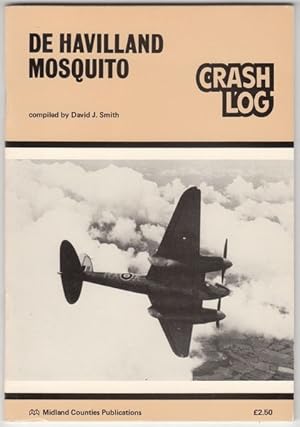 Bild des Verkufers fr De Havilland Mosquito. Crash Log. zum Verkauf von Time Booksellers