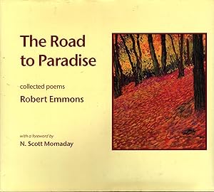 Seller image for The Road to Paradise: Collected Poems [Signed & Inscribed By Author] for sale by Dorley House Books, Inc.