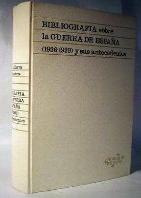 Bibliografía sobre la Gerra de España. 1936-1939 y sus antecedentes.