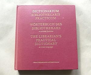 Dictionarium Bibliothecarii Practicum (Ad usum internationalem in XX Linguis) Wörterbuch des Bibl...