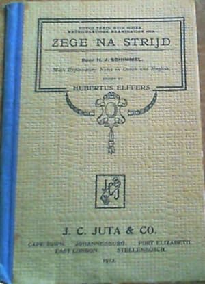 Zege Na Strijd - Drama in Vijf Bedrijven : Dutch Texts with Notes Matriculation Examination 1913,...