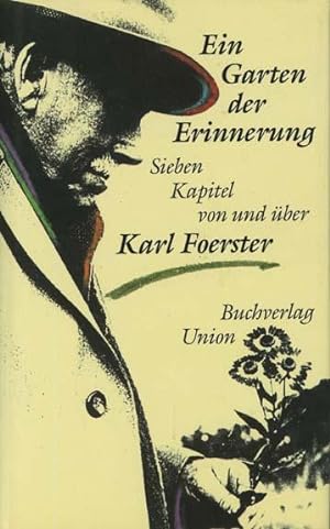 Ein Garten Der Erinnerung - Sieben Kapitel Von Und Uber Karl Foerster
