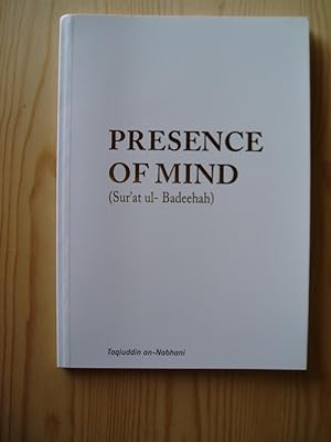 Presence of Mind (Sur'at ui - Badeehah)