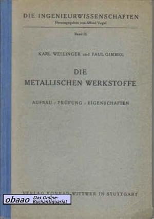 Immagine del venditore per Die Metallischen Werkstoffe. Aufbau - Prfung - Eigenschaften venduto da obaao - Online-Buchantiquariat Ohlemann