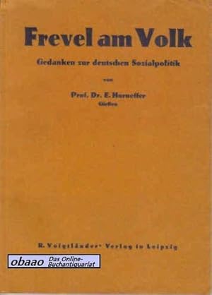 Frevel am Volk. Gedanken zur deutschen Sozialpolitik