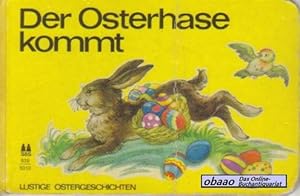 Der Osterhase kommt. Lustige Ostergeschichten