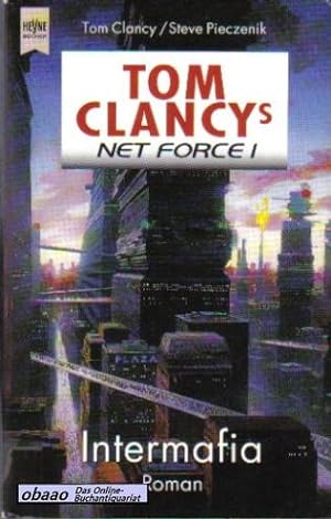Image du vendeur pour Tom Clancys Net Force 1 - Intermafia mis en vente par obaao - Online-Buchantiquariat Ohlemann