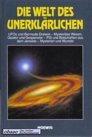 Seller image for Die Welt des Unerklrlichen for sale by obaao - Online-Buchantiquariat Ohlemann
