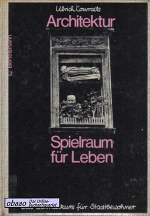 Seller image for Architektur - Spielraum fr Leben. Ein Schnellkurs fr Stadtbewohner for sale by obaao - Online-Buchantiquariat Ohlemann
