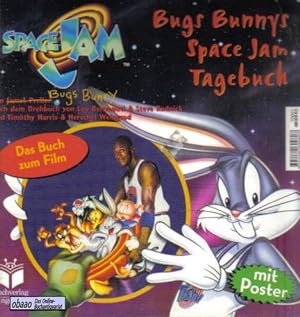 Bugs Bunnys Space Jam Tagebuch. Das Buch zum Film