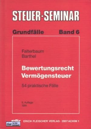 Imagen del vendedor de Bewertungsrecht Vermgensteuer. 54 praktische Flle a la venta por obaao - Online-Buchantiquariat Ohlemann