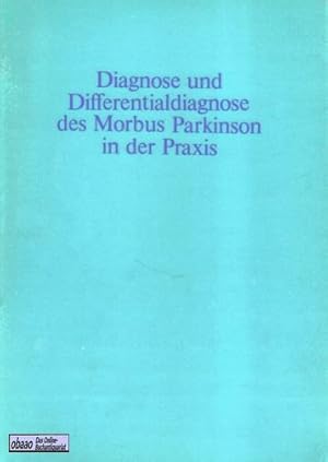 Bild des Verkufers fr Diagnose und Differentialdiagnose des Morbus Parkinson in der Praxis zum Verkauf von obaao - Online-Buchantiquariat Ohlemann