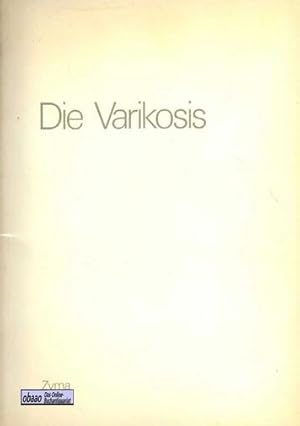 Imagen del vendedor de Die Varikosis. Strukturelle, histochemische und chemische Unterschiede zwischen normalen und variksen Venen a la venta por obaao - Online-Buchantiquariat Ohlemann