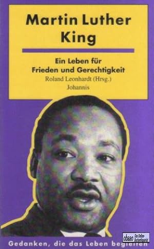 Martin Luther King. Ein Leben für Frieden und Gerechtigkeit