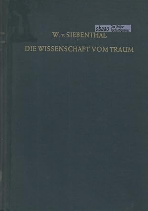 Die Wissenschaft vom Traum. Ergebnisse und Probleme