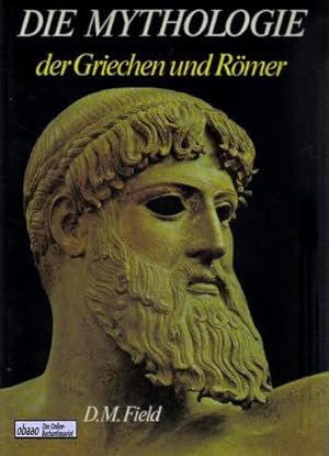 Die Mythologie der Griechen und Römer