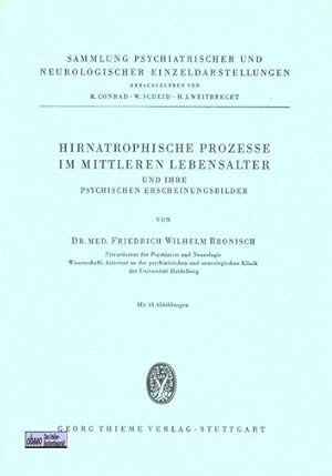 Hirnatrophische Prozesse im mittleren Lebensalter und ihre psychischen Erscheinungsbilder