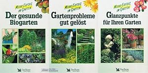 3 Bände Mehr Erfolg im Garten - Der gesunde Biogarten + Gartenprobleme gut gelöst + Glanzpunkte f...