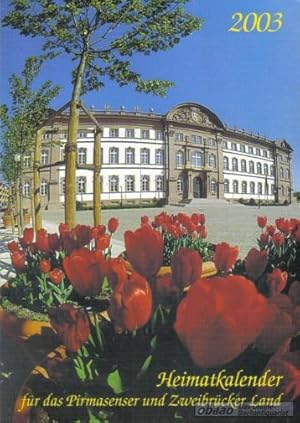 Heimatkalender für das Pirmasenser und Zweibrücker Land 2003