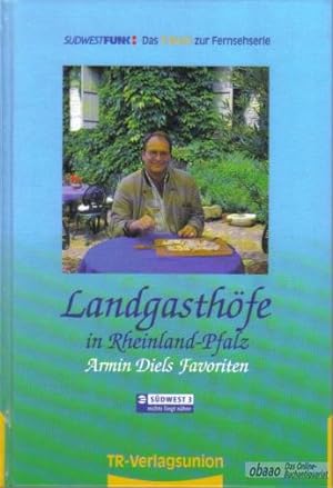 Landgasthöfe in Rheinland-Pfalz 3. Armin Diels Favoriten