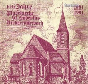 100 Jahre Pfarrkirche St.Hubertus Niederwürzbach 1881 - 1981