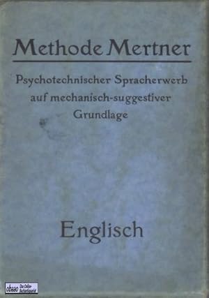 Methode Mertner - Englisch für Deutsche 6 Hefte Psychotechnischer Spracherwerb auf mechanisch-sug...
