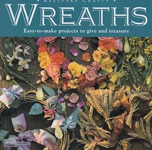 Wreaths - Easy-to-make projects to give and treasure