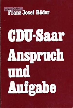 Bild des Verkufers fr CDU-Saar - Anspruch und Aufgabe. Reden auf Parteitagen der CDU-Saar zum Verkauf von obaao - Online-Buchantiquariat Ohlemann