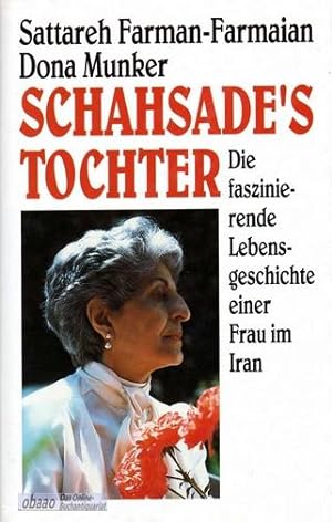 Seller image for Schahsade s Tochter. Die faszinierende Lebensgeschichte einer Frau im Iran for sale by obaao - Online-Buchantiquariat Ohlemann