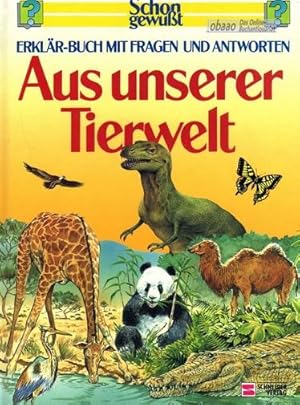 Bild des Verkufers fr Aus unserer Tierwelt - Erklr-Buch mit Fragen und Antworten zum Verkauf von obaao - Online-Buchantiquariat Ohlemann