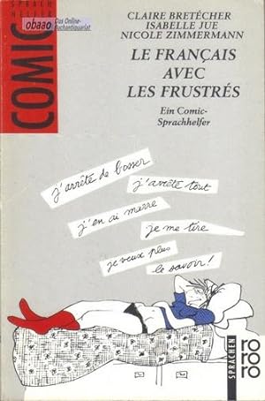 Imagen del vendedor de Le Francais avec les Frustrs a la venta por obaao - Online-Buchantiquariat Ohlemann