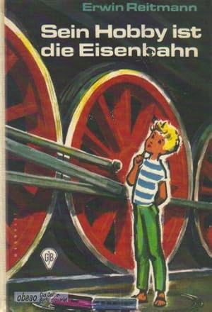 Bild des Verkufers fr Sein Hobby ist die Eisenbahn zum Verkauf von obaao - Online-Buchantiquariat Ohlemann