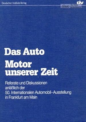 Das Auto - Motor unserer Zeit