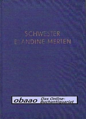 Image du vendeur pour Schwester Blandine Merten. Die verborgene Gottesbraut mis en vente par obaao - Online-Buchantiquariat Ohlemann