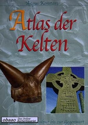 Atlas der Kelten. Von der Halstatt-Kultur bis zur Gegenwart