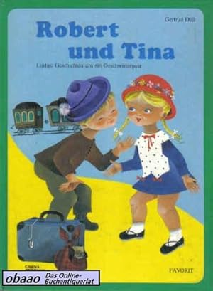 Seller image for Robert und Tina. Lustige Geschichten um ein Geschwisterpaar for sale by obaao - Online-Buchantiquariat Ohlemann