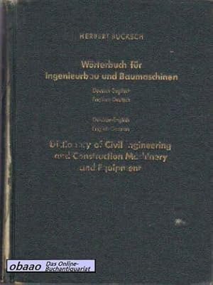 Bild des Verkufers fr Wrterbuch fr Ingenieurbau und Baumaschinen - Dictionary of Civil Engineering and Construction Machinery and Equipment zum Verkauf von obaao - Online-Buchantiquariat Ohlemann