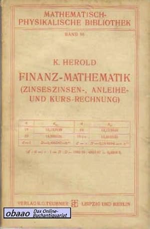 Finanz-Mathematik (Zinseszinsen-, Anleihe- und Kurs-Rechnung)