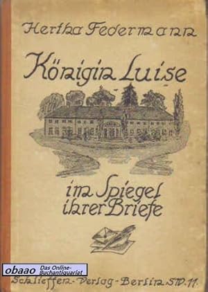 Königin Luise im Spiegel ihrer Briefe