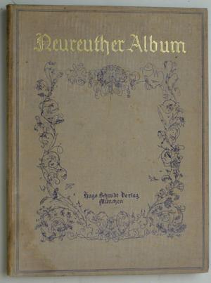 Das Neureuther-Album mit 78 Tafel - Abbildungen und den Briefen Goethes an Neureuther.