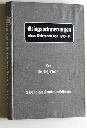 Kriegs-Erinnerungen eines Veteranen von 1870-71. Leuchtturmbücherei Band 2. Koester. Hrsg. von Jo...