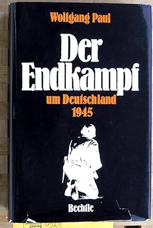 Der Endkampf um Deutschland 1945.