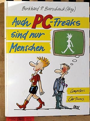 Bild des Verkufers fr Auch PC-Freaks sind nur Menschen Computer-Cartoons. zum Verkauf von Baues Verlag Rainer Baues 