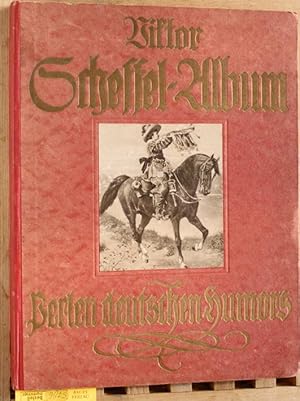 Viktor Scheffel-Album : Perlen deutschen Humors. Gesammelte Dichtungen von Viktor v. Scheffel. Mi...