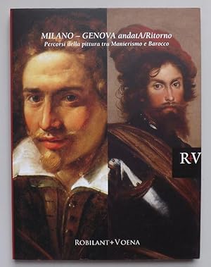 Immagine del venditore per Milano-Genova andatA/ Ritorno. Percorsi della pittura tra Manierismo e Barocco venduto da ACCESSbooks