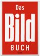 Das BILD Buch ( Bild-Buch ) Jahr für Jahr 1952 bis 2012 60 Jahre Bild Zeitung