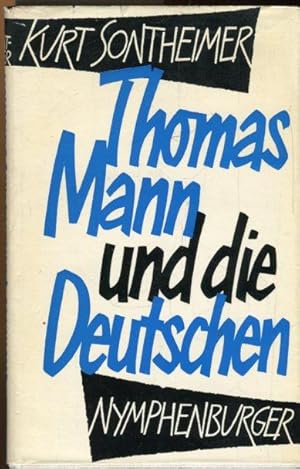 Seller image for Thomas Mann und die Deutschen. for sale by Antiquariat am Flughafen