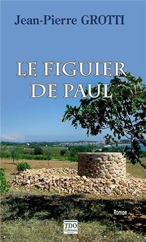 Bild des Verkufers fr Le figuier de Paul zum Verkauf von dansmongarage