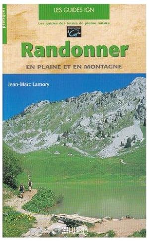 Randonner en plaine et en montagne