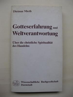 Bild des Verkufers fr Gotteserfahrung und Weltverantwortung. ber die christliche Spiritualitt des Handelns. zum Verkauf von Antiquariat Steinwedel